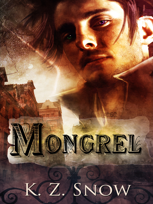 Title details for Mongrel by K.Z. Snow - Wait list